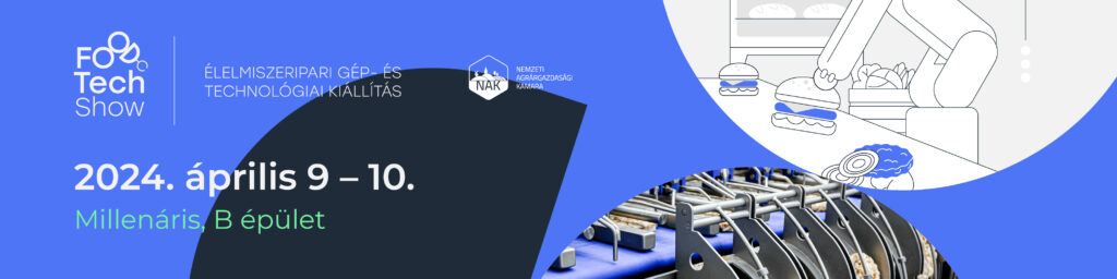 FoodTechShow - Élelmiszeripari gép- és technológiai kiállítás